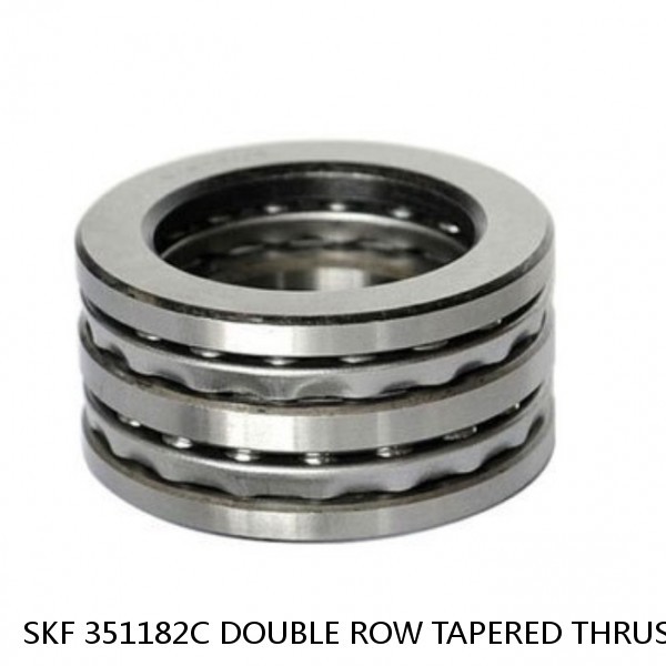 SKF 351182C DOUBLE ROW TAPERED THRUST ROLLER BEARINGS #1 small image